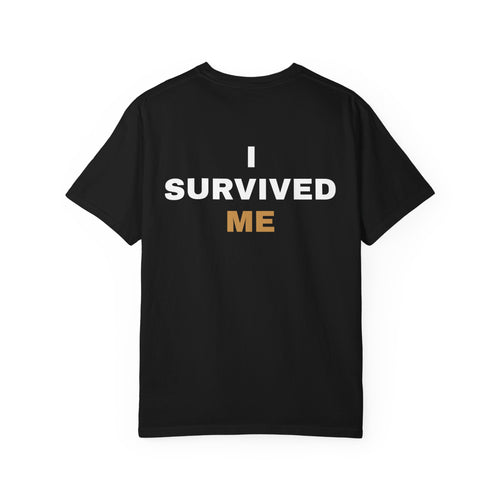 I Survived Me T-Shirt | Motivational Quote Tee, Back Text Design