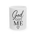God Got Me Ceramic Mug — Inspirational Faith Coffee Cup (11oz, 15oz)